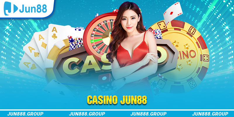 Casino Jun88 - Thiên Đường Giải Trí Xanh Chín Số 1 Châu Á 1 Tìm hiểu khái quát thông tin về casino Jun88
