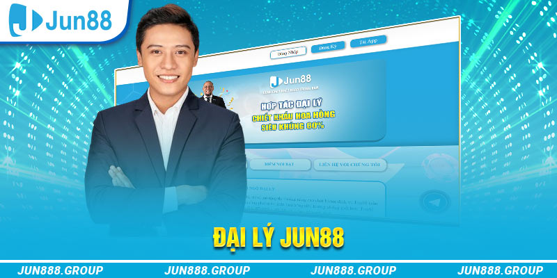 Đại lý Jun88 - Cơ hội hợp tác làm việc thu nhập khủng 1 Đôi nét về đại lý Jun88