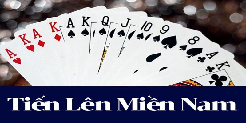 Tổng Hợp Các Thuật Ngữ Tiến Lên Miền Nam Cần Nắm Rõ 2 Tổng hợp các thuật ngữ tiến lên miền Nam cơ bản